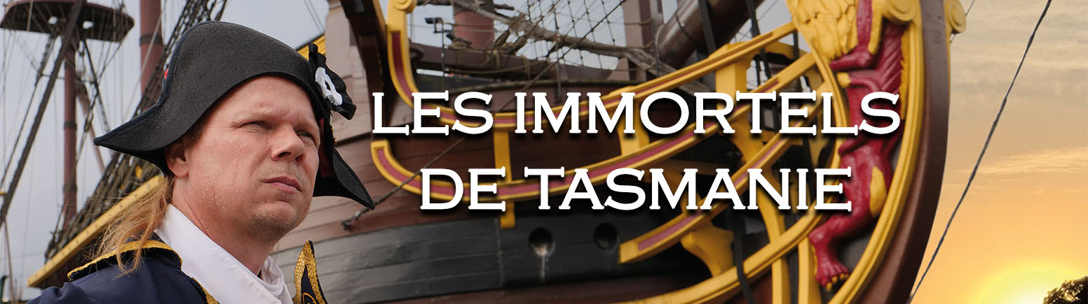 Les Immortels de Tasmanie banner 2